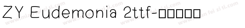 ZY Eudemonia 2ttf字体转换